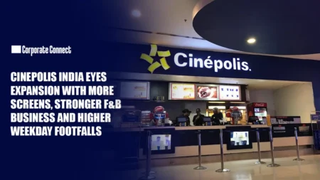 Cinepolis India Eyes Expansion With More Screens, Stronger F&B Business and Higher Weekday Footfalls Cinepolis India Eyes Expansion With More Screens, Stronger F&B Business and Higher Weekday Footfalls