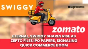 Eternal, Swiggy Shares Rise as Zepto Files IPO Papers, Signaling Quick Commerce Boom Eternal, Swiggy Shares Rise as Zepto Files IPO Papers, Signaling Quick Commerce Boom