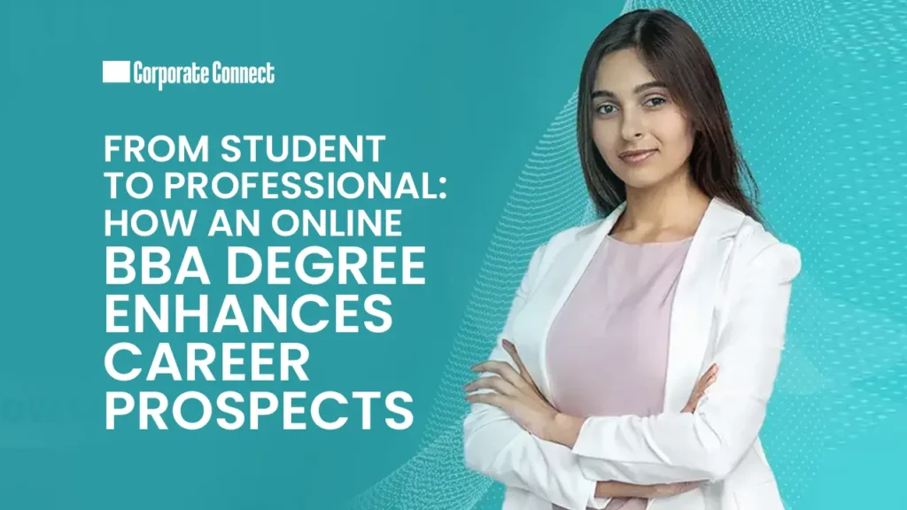 From Student to Professional: How an Online BBA Degree Enhances Career Prospects