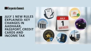 July 1 New Rules Explained: Key Changes in Aadhaar, Passport, Credit Cards and Income Tax July 1 New Rules Explained: Key Changes in Aadhaar, Passport, Credit Cards and Income Tax