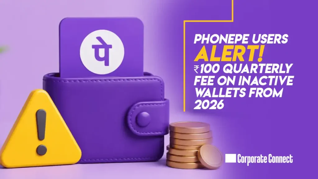 PhonePe Users Alert! ₹100 Quarterly Fee on Inactive Wallets From 2026