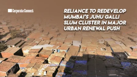 Reliance to Redevelop Mumbai’s Juhu Galli Slum Cluster in Major Urban Renewal Push Reliance to Redevelop Mumbai’s Juhu Galli Slum Cluster in Major Urban Renewal Push