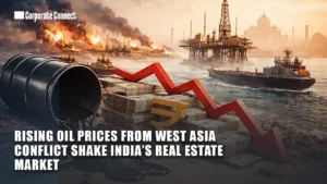 Rising Oil Prices From West Asia Conflict Shake India’s Real Estate Market Rising Oil Prices From West Asia Conflict Shake India’s Real Estate Market