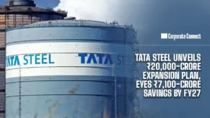 Tata Steel Unveils ₹20,000-Crore Expansion Plan, Eyes ₹7,100-Crore Savings by FY27 Tata Steel Unveils ₹20,000-Crore Expansion Plan, Eyes ₹7,100-Crore Savings by FY27