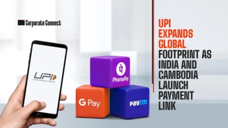 UPI Expands Global Footprint as India and Cambodia Launch Payment Link UPI Expands Global Footprint as India and Cambodia Launch Payment Link
