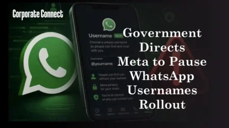 Government Directs Meta to Pause WhatsApp Usernames Rollout Government Directs Meta to Pause WhatsApp Usernames Rollout