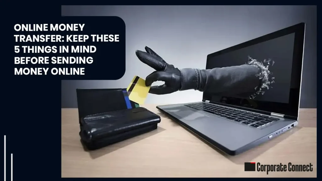 Online Money Transfer: Keep These 5 Things in Mind Before Sending Money Online Online Money Transfer: Keep These 5 Things in Mind Before Sending Money Online