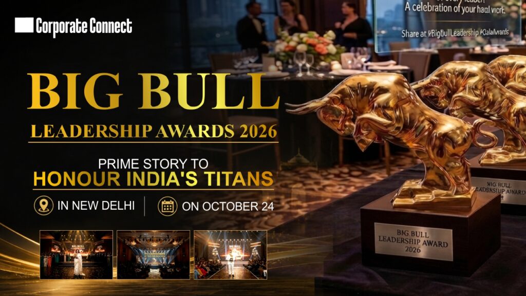 Big Bull Leadership Awards 2026: Prime Story to Honour India’s Titans  in New Delhi on October 24